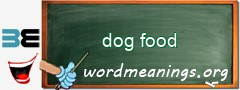 WordMeaning blackboard for dog food